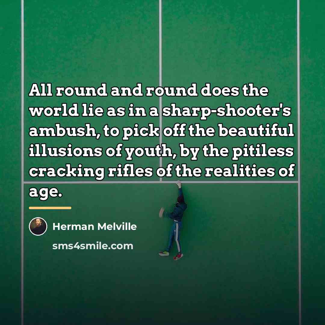 “All round and round does the world lie as in…” quote by Herman Melville
