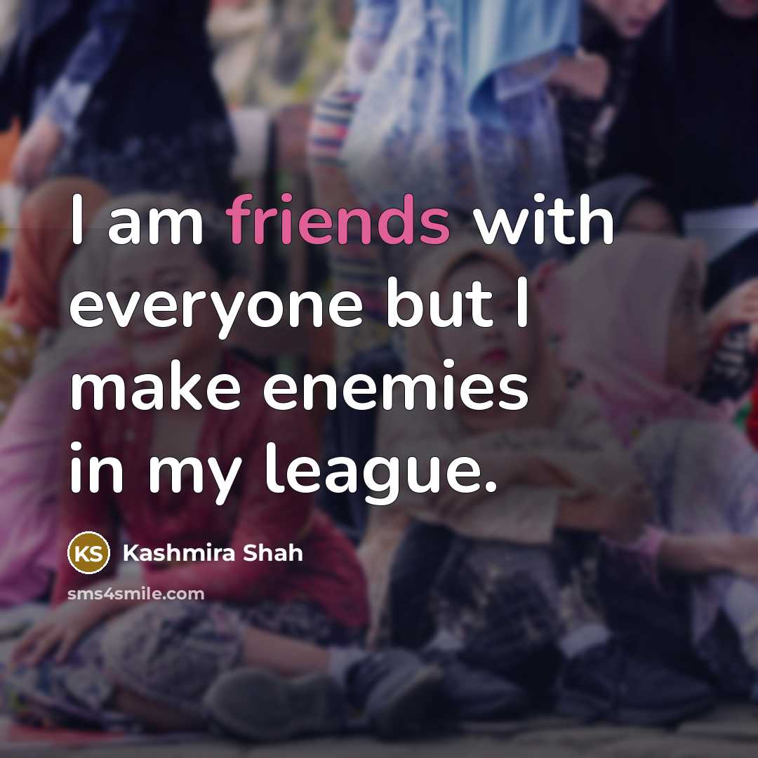 “I am friends with everyone but I make enemies in…” quote by Kashmira Shah