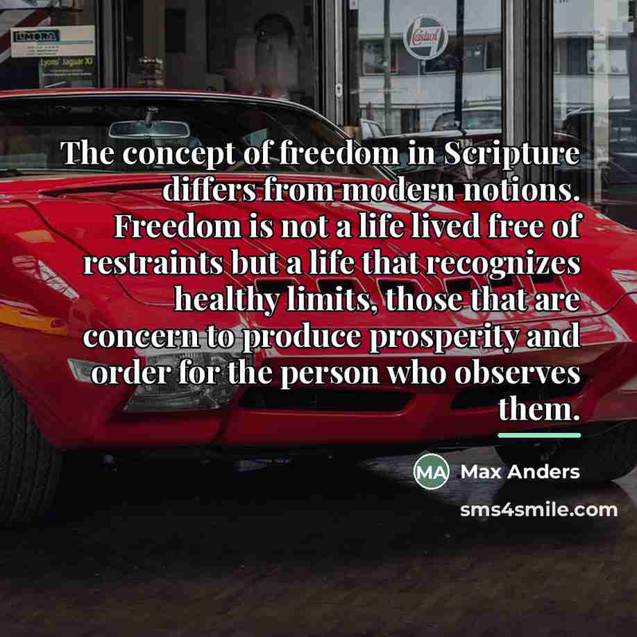 “The concept of freedom in Scripture differs from modern notions.…” quote by Max Anders
