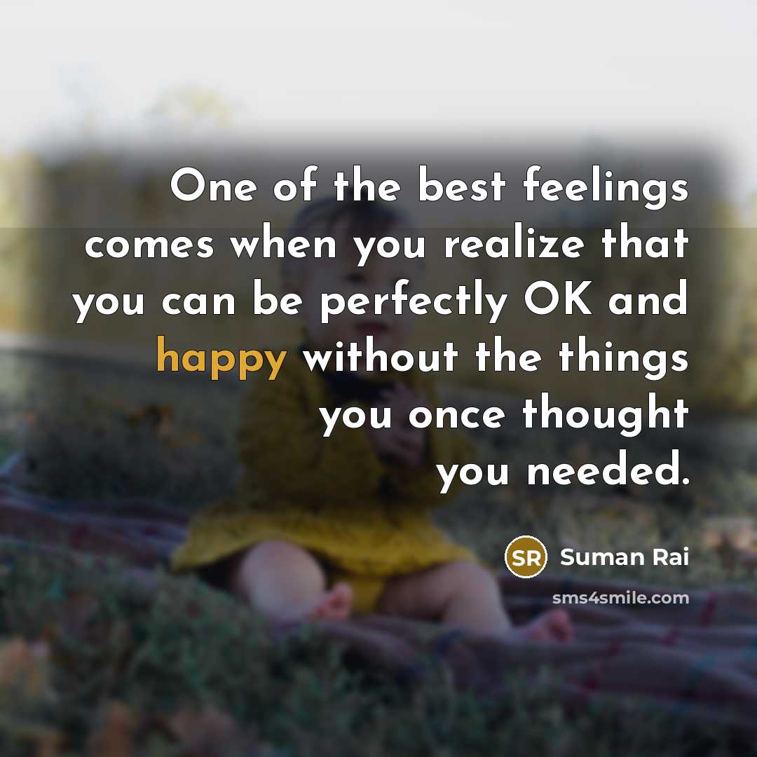 “One of the best feelings comes when you realize that…” quote by Suman Rai