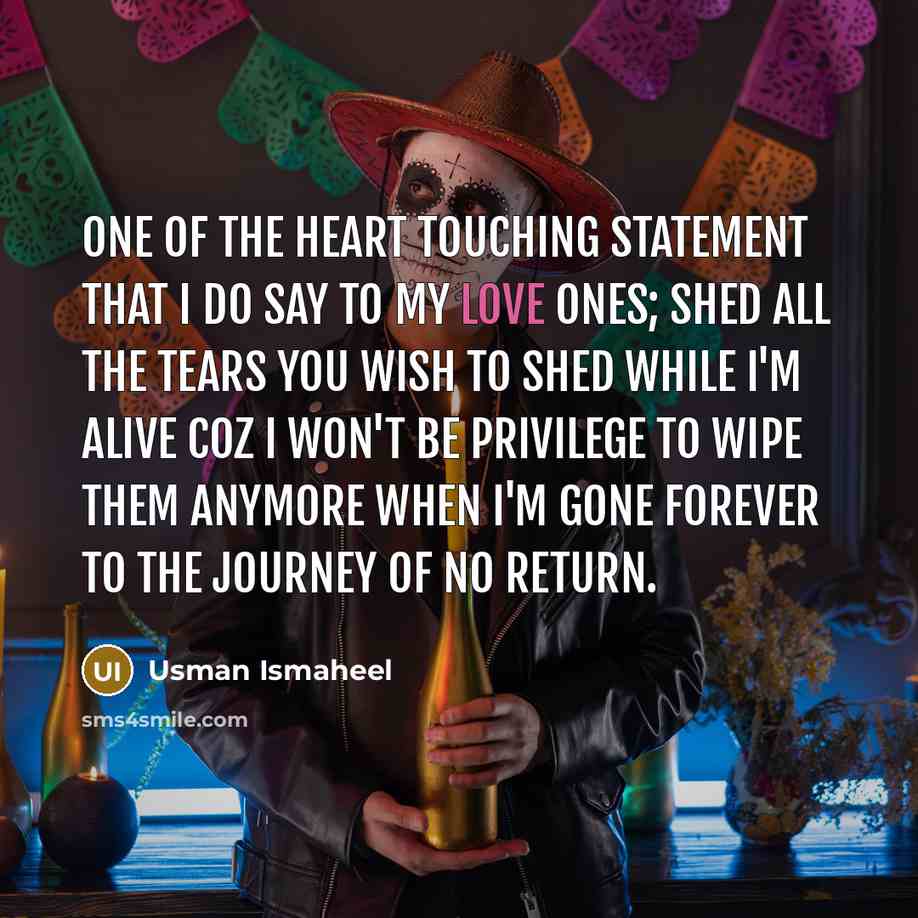 “One of the heart touching statement that I do say…” quote by Usman Ismaheel