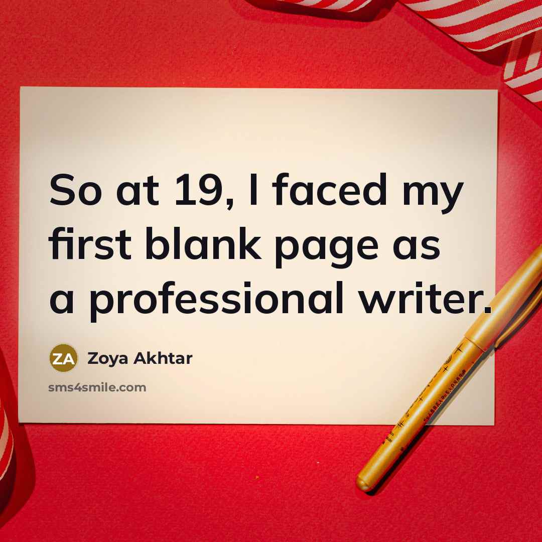 “So at 19, I faced my first blank page as…” quote by Zoya Akhtar