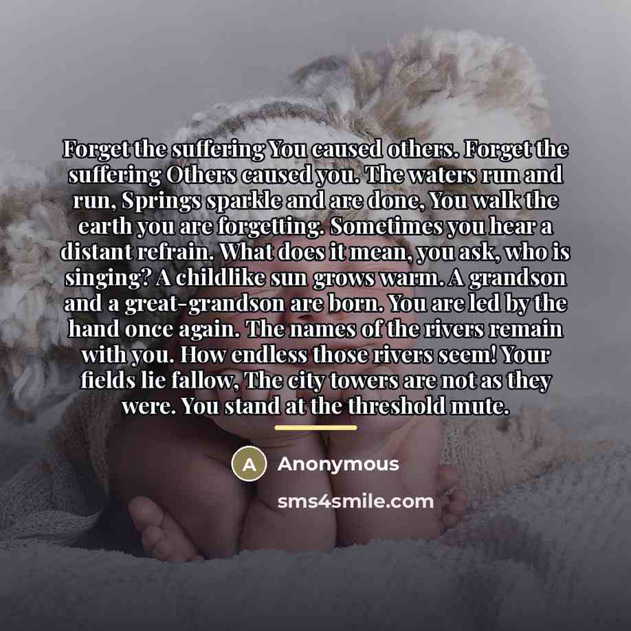 “Forget the suffering You caused others. Forget the suffering Others…” quote by Anonymous
