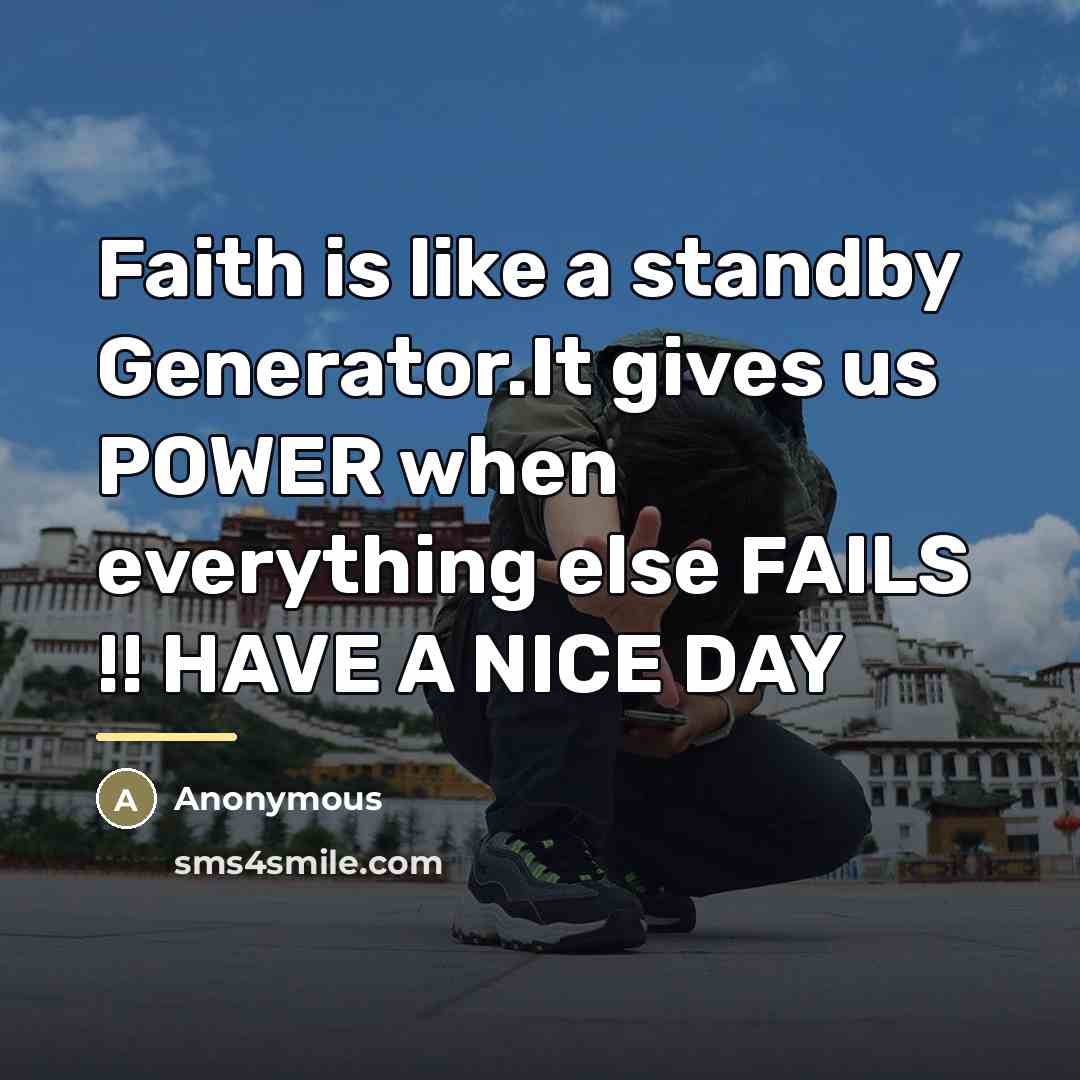“Faith is like a standby Generator.It gives us POWER when…” quote by Anonymous