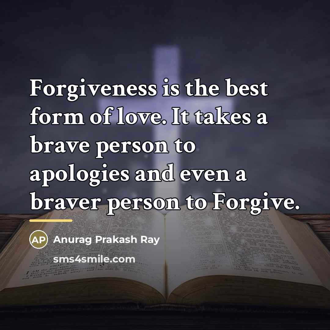 “Forgiveness is the best form of love. It takes a…” quote by Anurag Prakash Ray