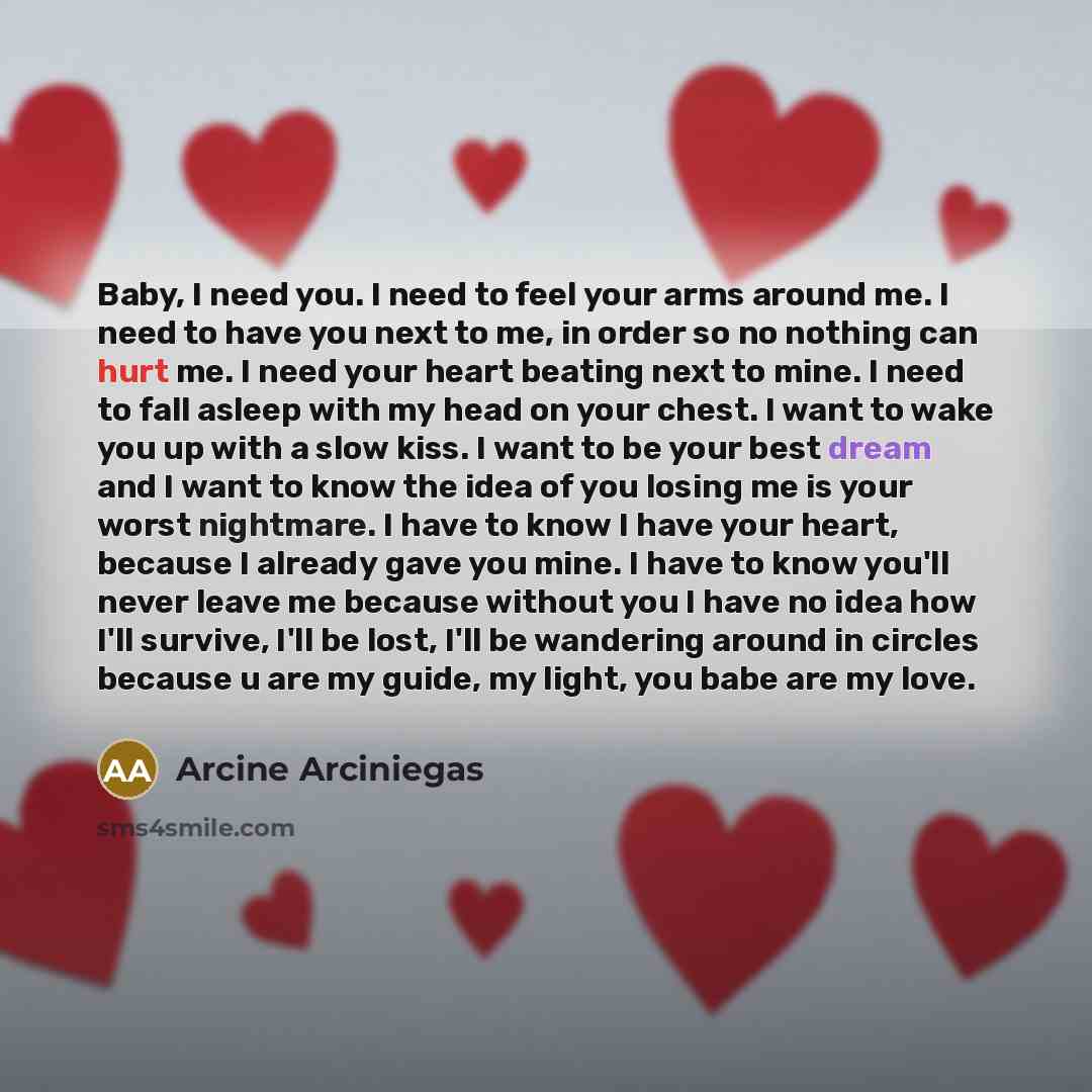 “Baby, I need you. I need to feel your arms…” quote by Arcine Arciniegas