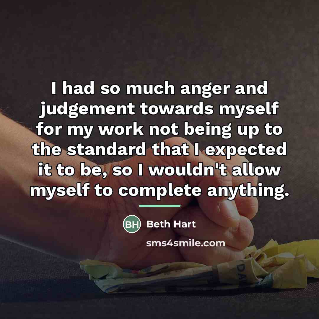 “I had so much anger and judgement towards myself for…” quote by Beth Hart