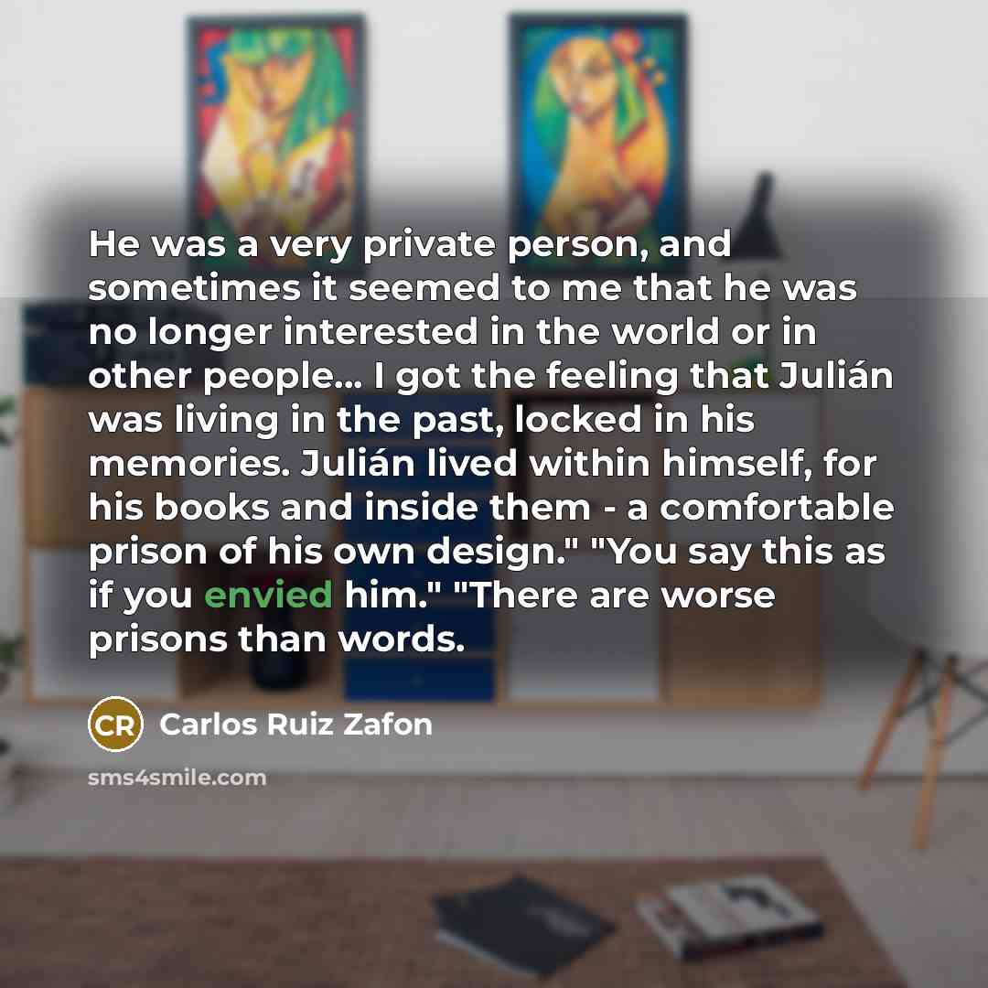 “He was a very private person, and sometimes it seemed…” quote by Carlos Ruiz Zafon