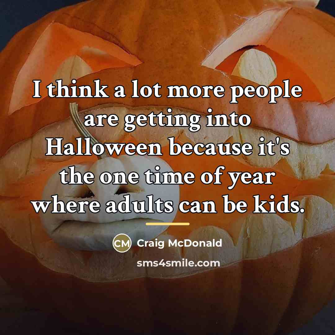 “I think a lot more people are getting into Halloween…” quote by Craig McDonald