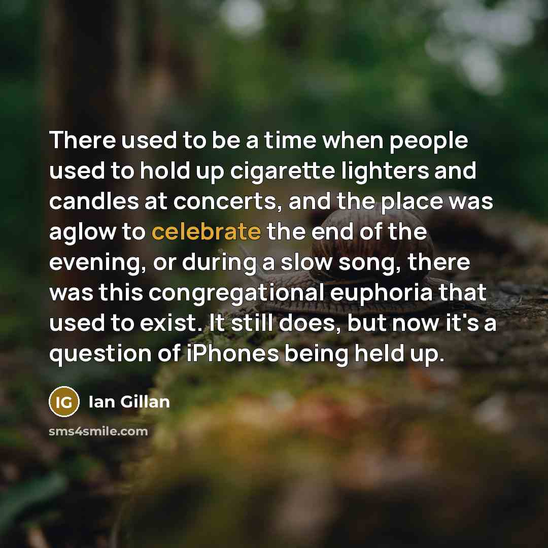 “There used to be a time when people used to…” quote by Ian Gillan