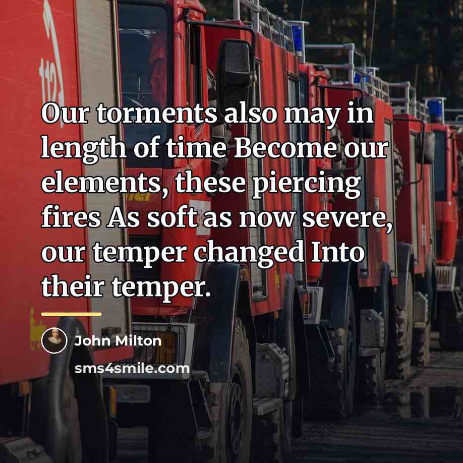 “Our torments also may in length of time Become our…” quote by John Milton