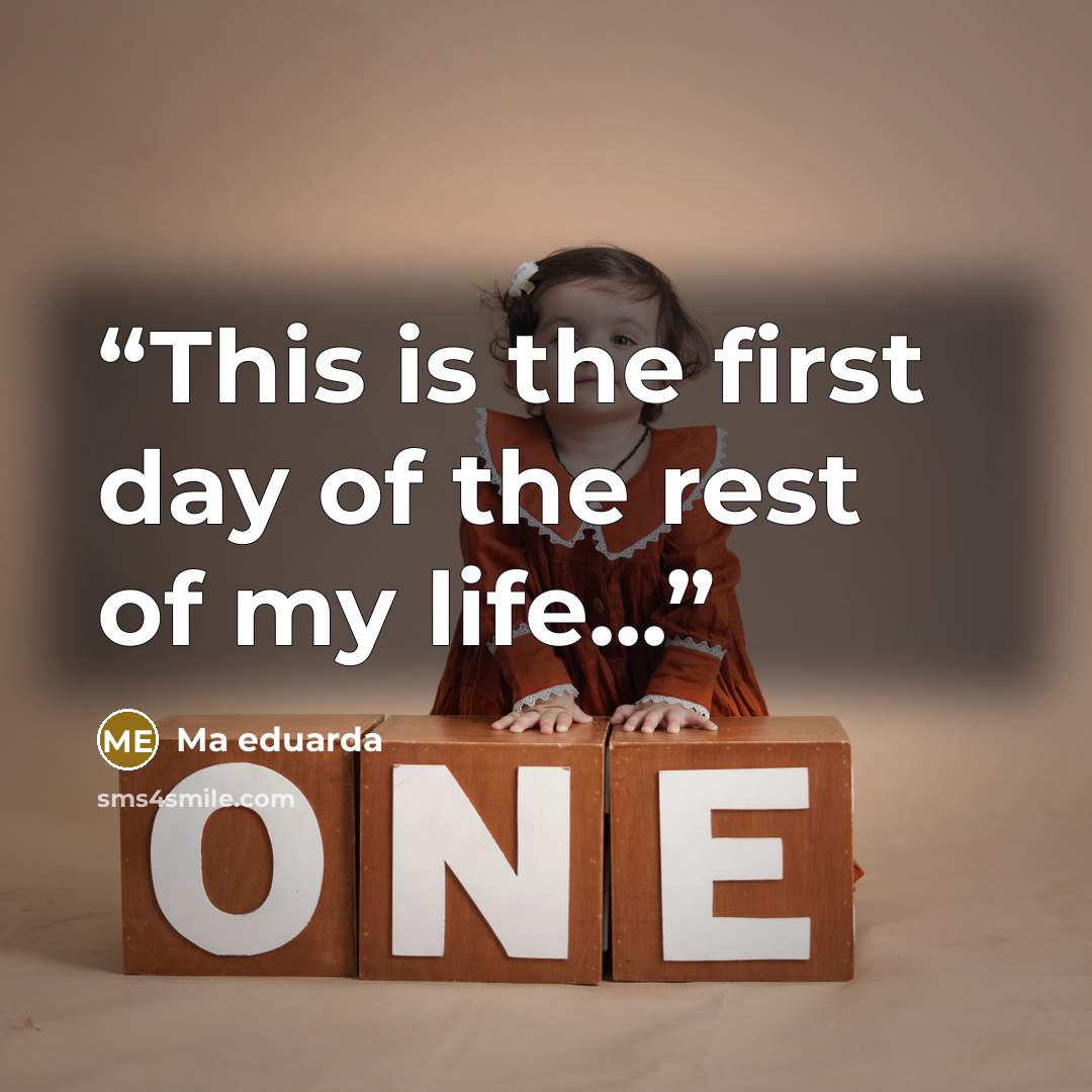 “This is the first day of the rest of my life...” quote by Ma eduarda
