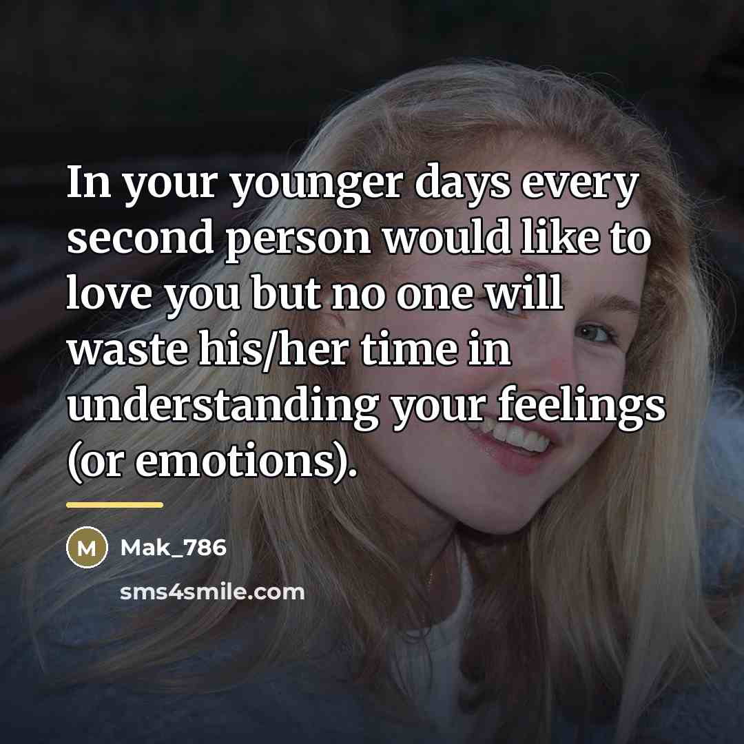 “In your younger days every second person would like to…” quote by Mak_786