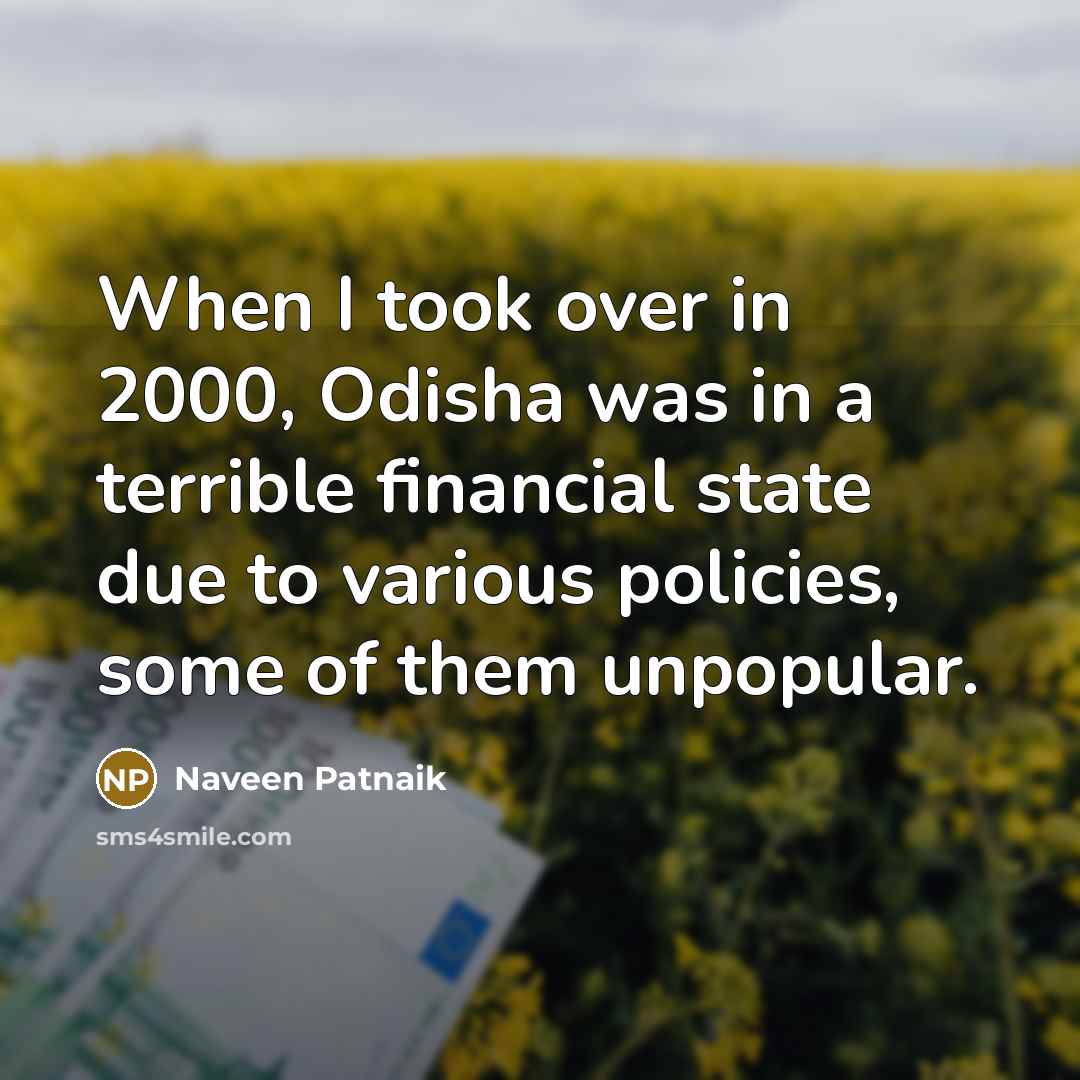 “When I took over in 2000, Odisha was in a…” quote by Naveen Patnaik