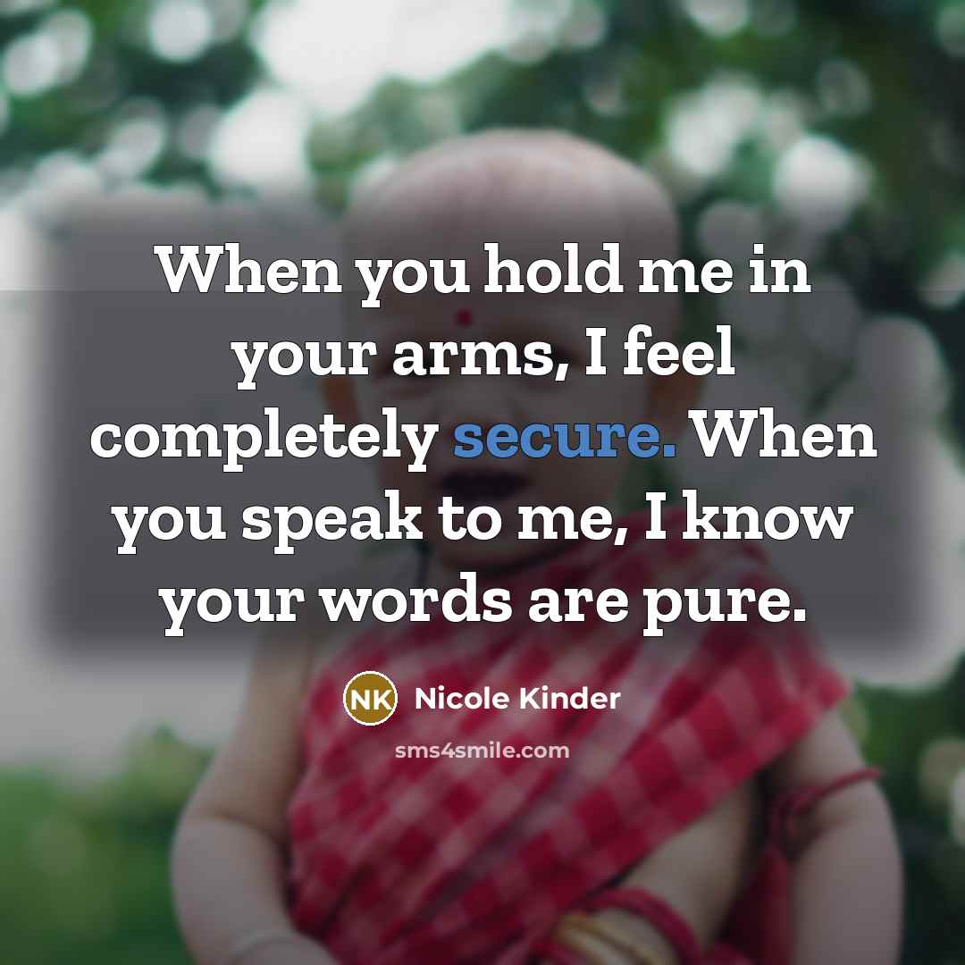 “When you hold me in your arms, I feel completely…” quote by Nicole Kinder
