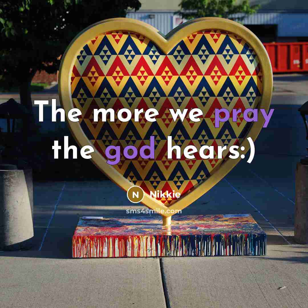 “The more we pray the god hears:)…” quote by Nikkie
