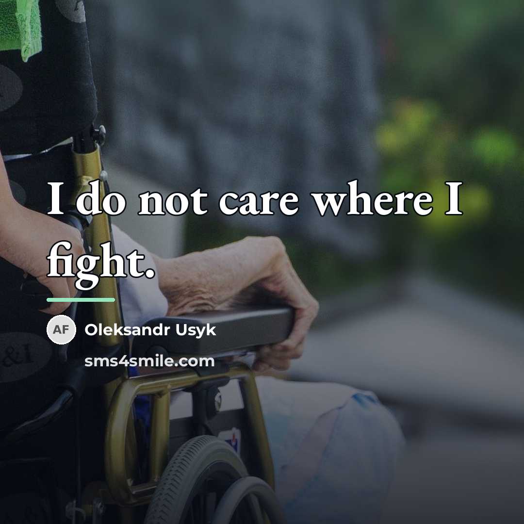 “I do not care where I fight.…” quote by Oleksandr Usyk