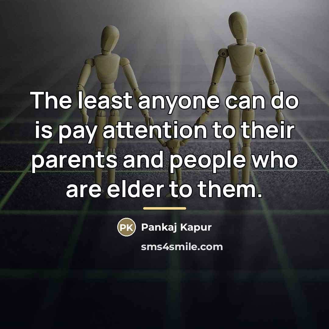 “The least anyone can do is pay attention to their…” quote by Pankaj Kapur