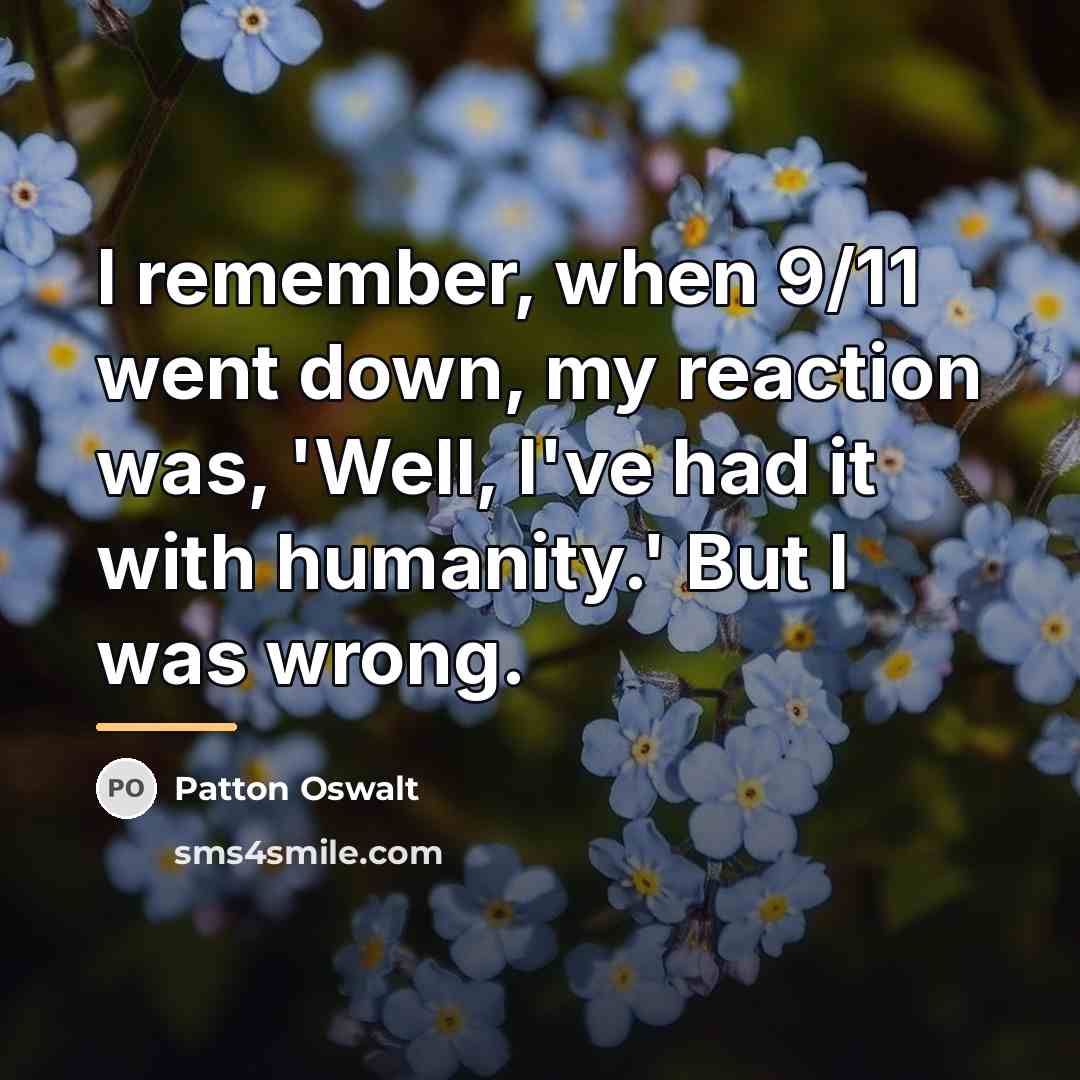 “I remember, when 9/11 went down, my reaction was, 'Well,…” quote by Patton Oswalt