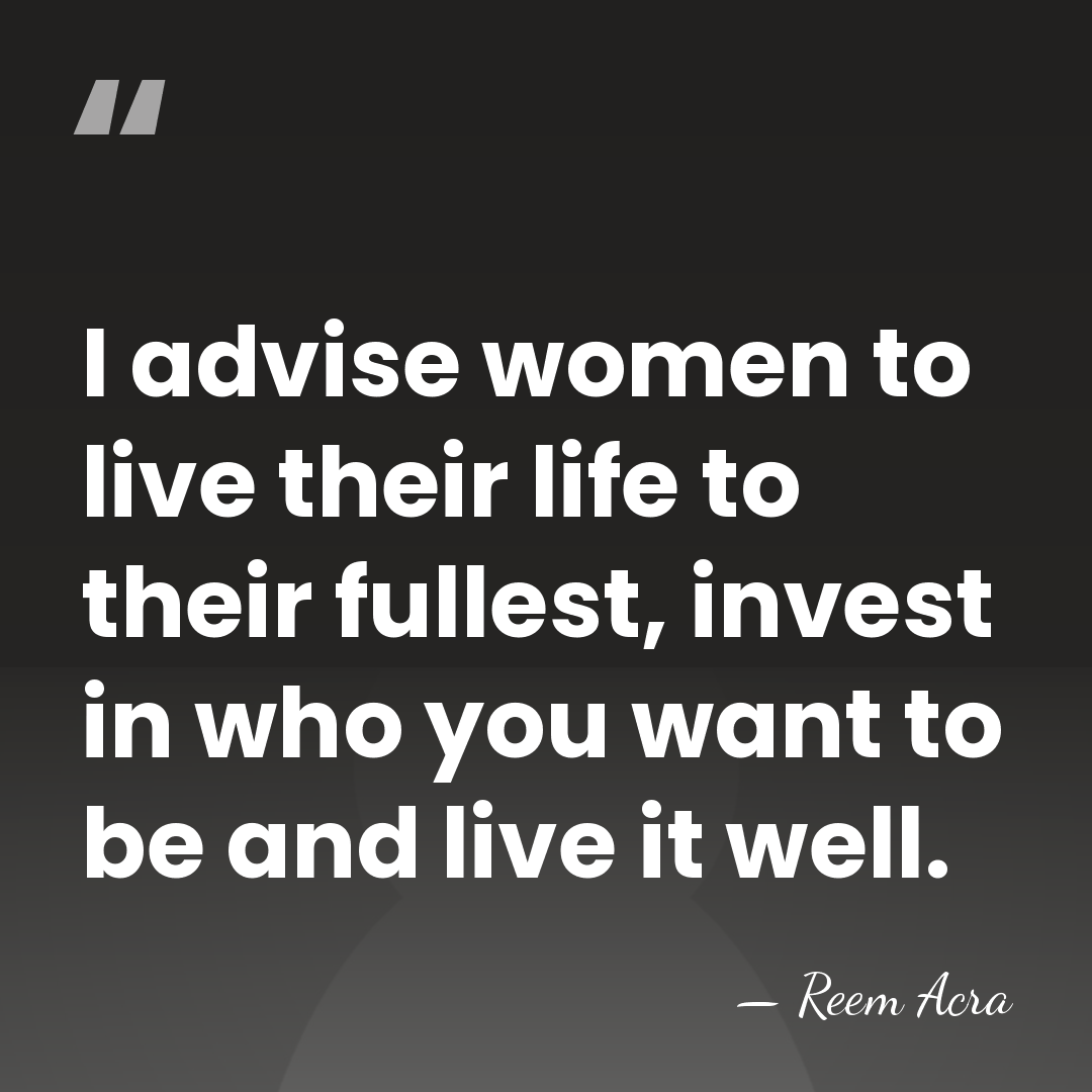 I advise women to live their life to their fullest, invest in&hellip; - Reem Acra