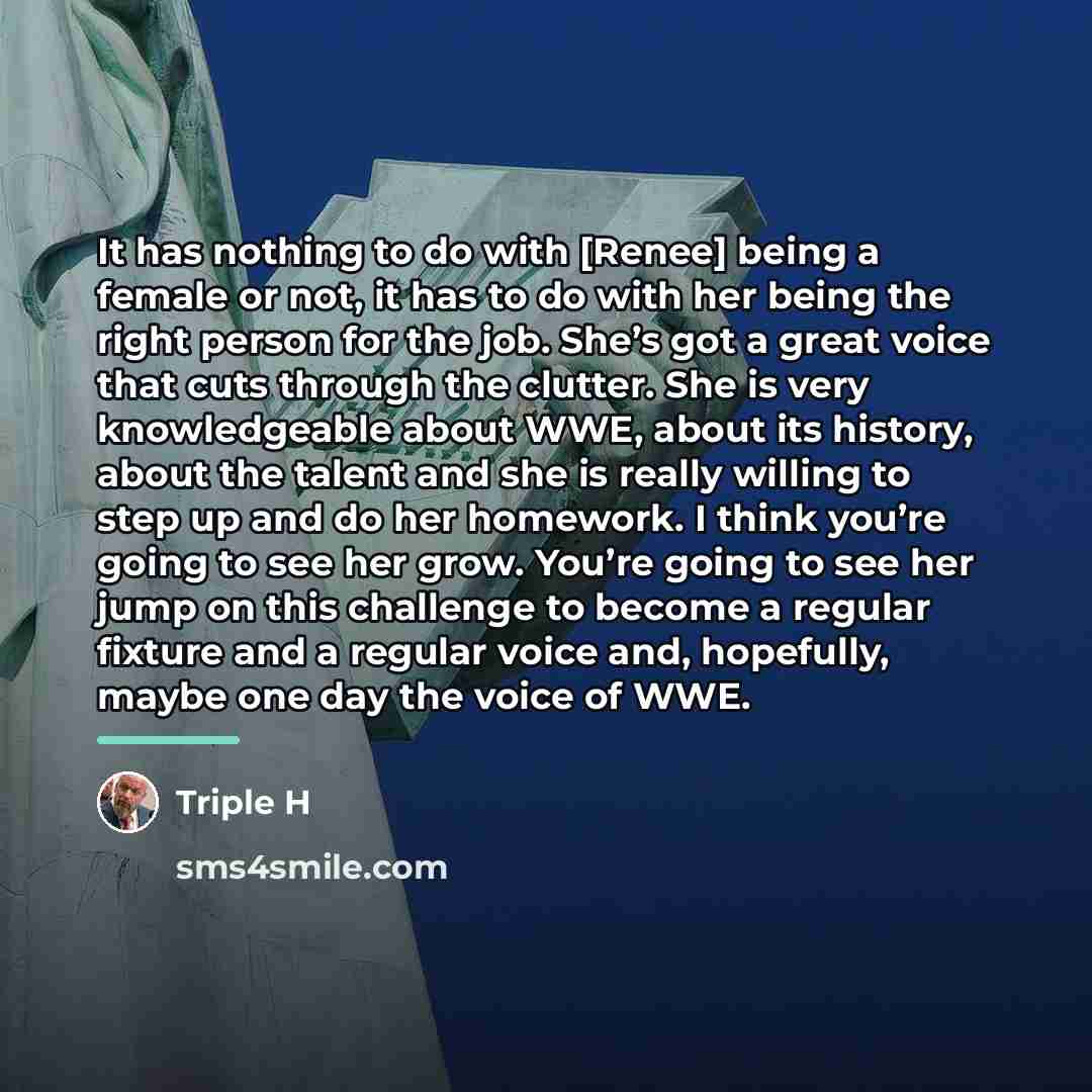 “It has nothing to do with [Renee] being a female…” quote by Triple H