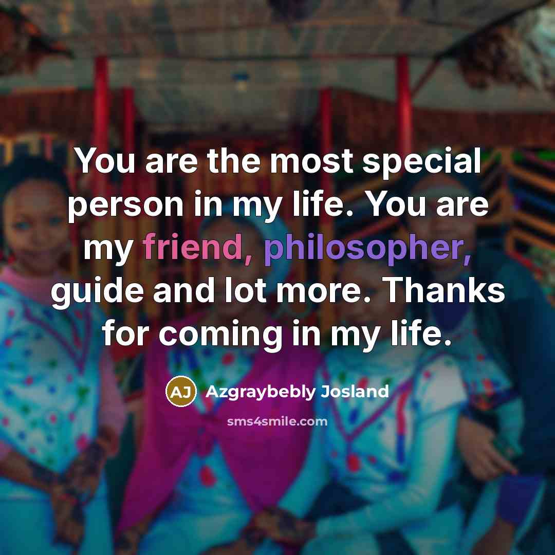 “You are the most special person in my life. You…” quote by Azgraybebly Josland