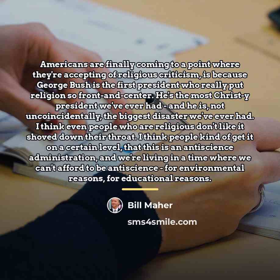 “Americans are finally coming to a point where they're accepting…” quote by Bill Maher
