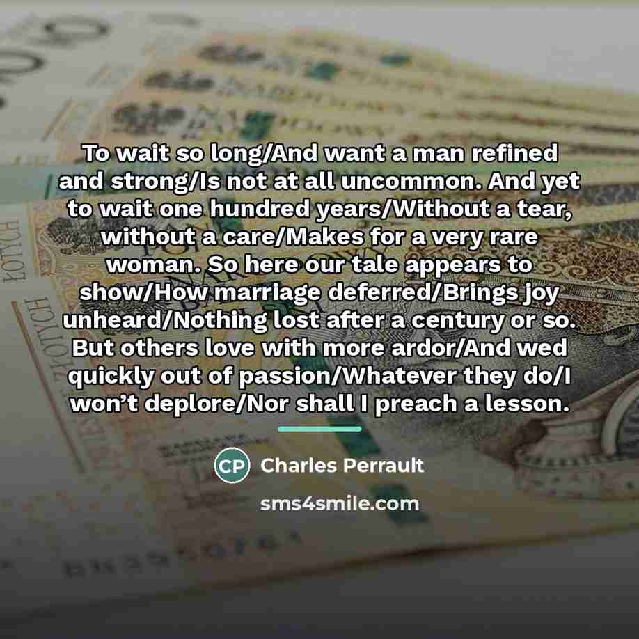 “To wait so long/And want a man refined and strong/Is…” quote by Charles Perrault