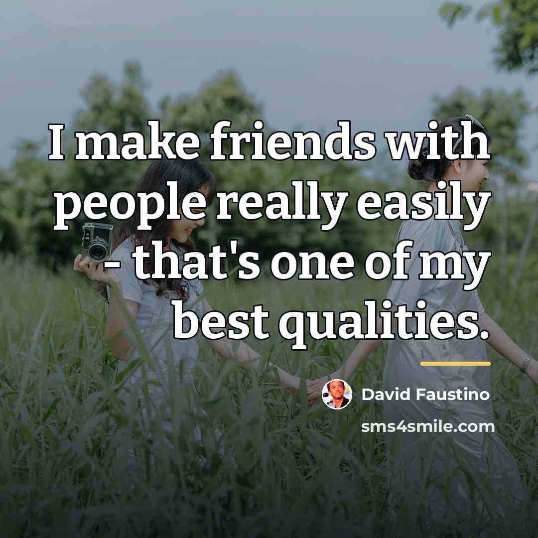 “I make friends with people really easily - that's one…” quote by David Faustino
