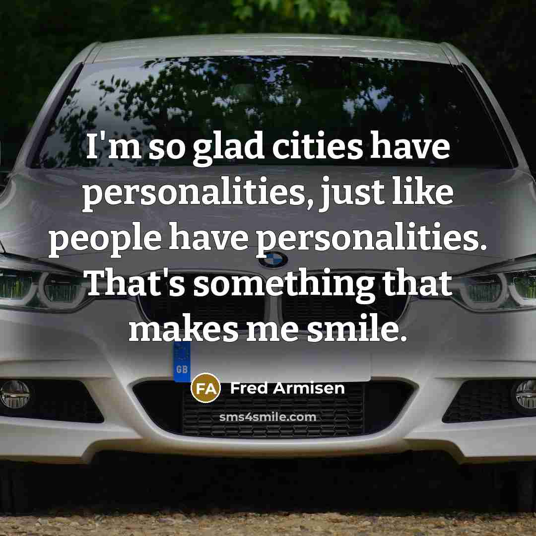 “I'm so glad cities have personalities, just like people have…” quote by Fred Armisen