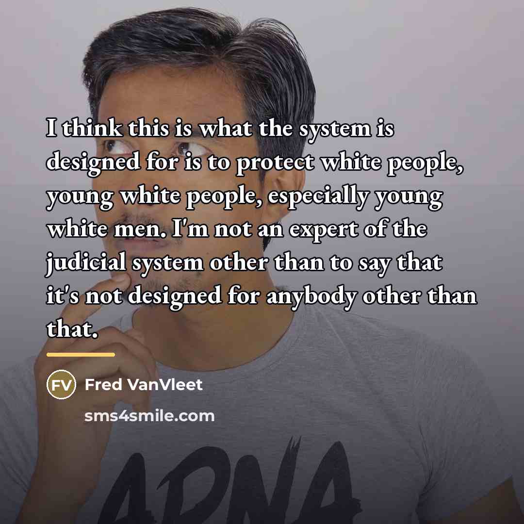 “I think this is what the system is designed for…” quote by Fred VanVleet