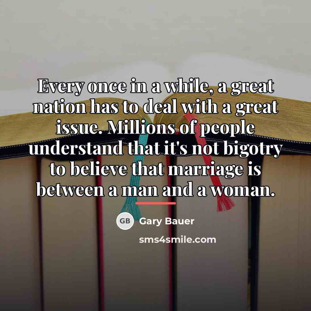 “Every once in a while, a great nation has to…” quote by Gary Bauer