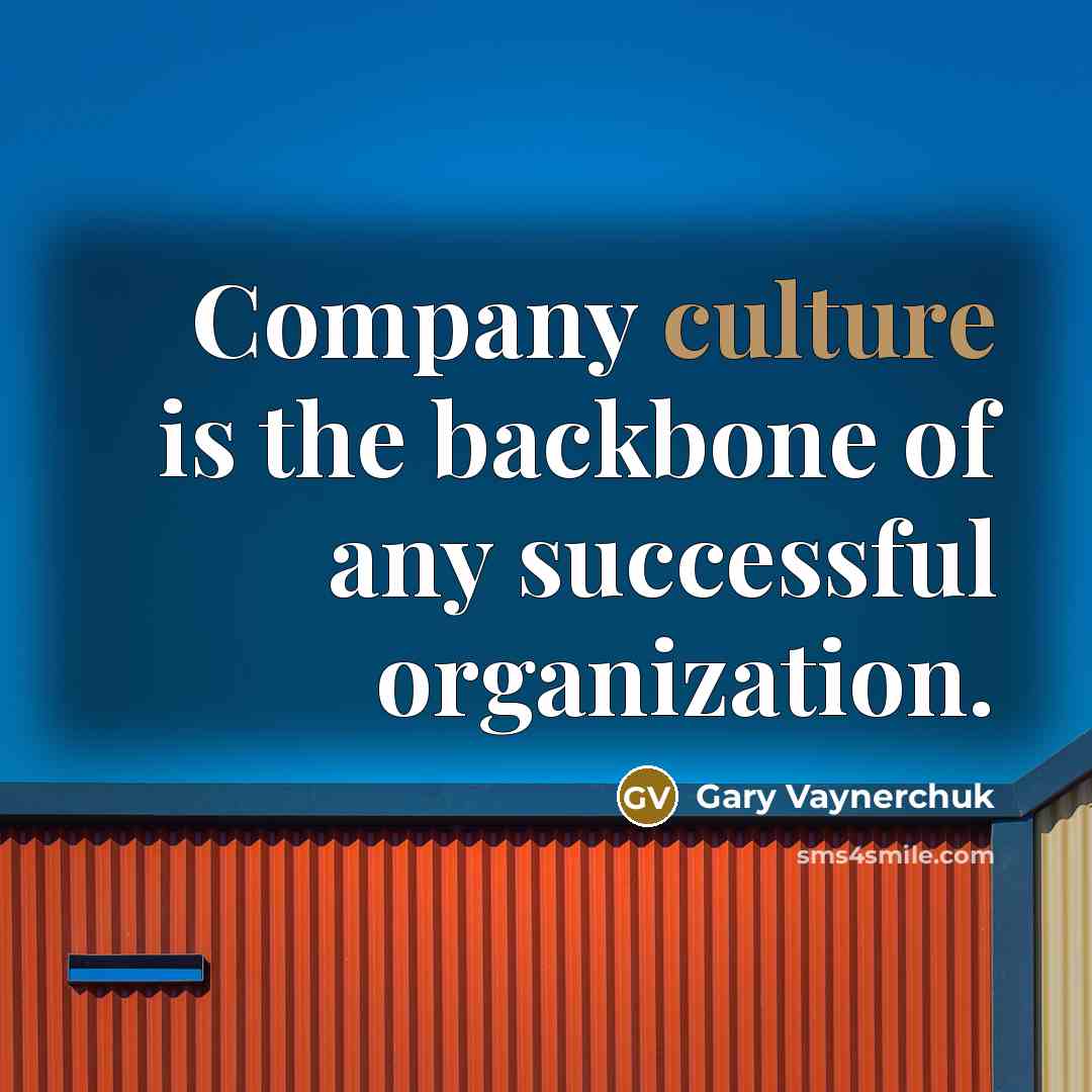 “Company culture is the backbone of any successful organization.…” quote by Gary Vaynerchuk