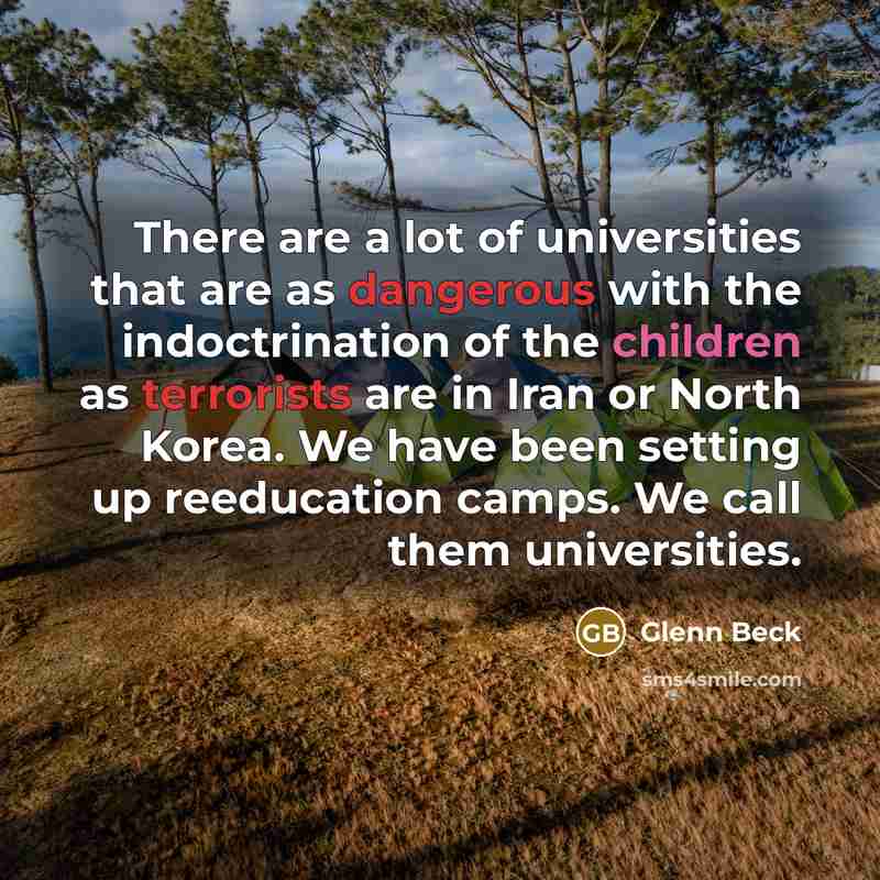 “There are a lot of universities that are as dangerous…” quote by Glenn Beck