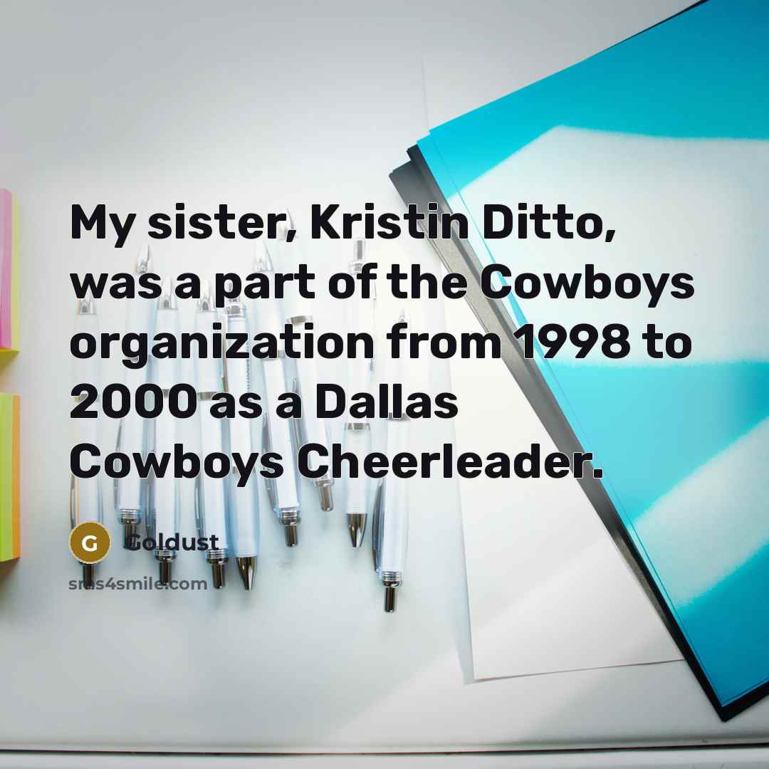 “My sister, Kristin Ditto, was a part of the Cowboys…” quote by Goldust