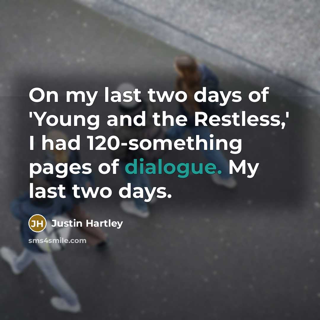 “On my last two days of 'Young and the Restless,'…” quote by Justin Hartley