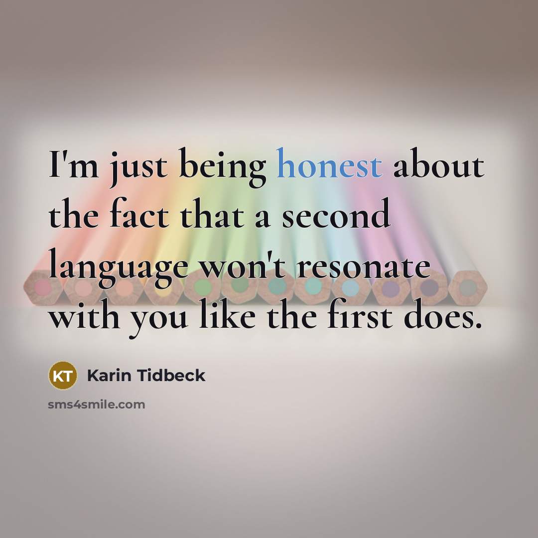 “I'm just being honest about the fact that a second…” quote by Karin Tidbeck