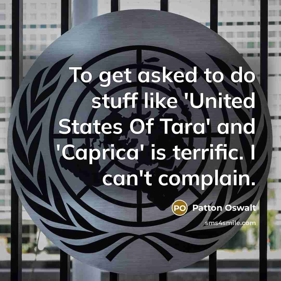 “To get asked to do stuff like 'United States Of…” quote by Patton Oswalt