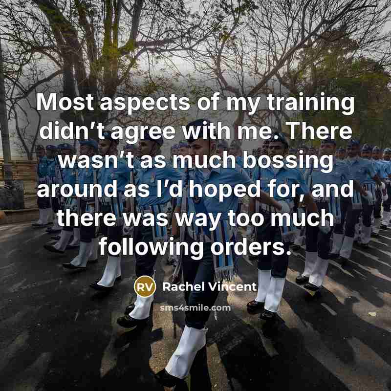 “Most aspects of my training didn’t agree with me. There…” quote by Rachel Vincent