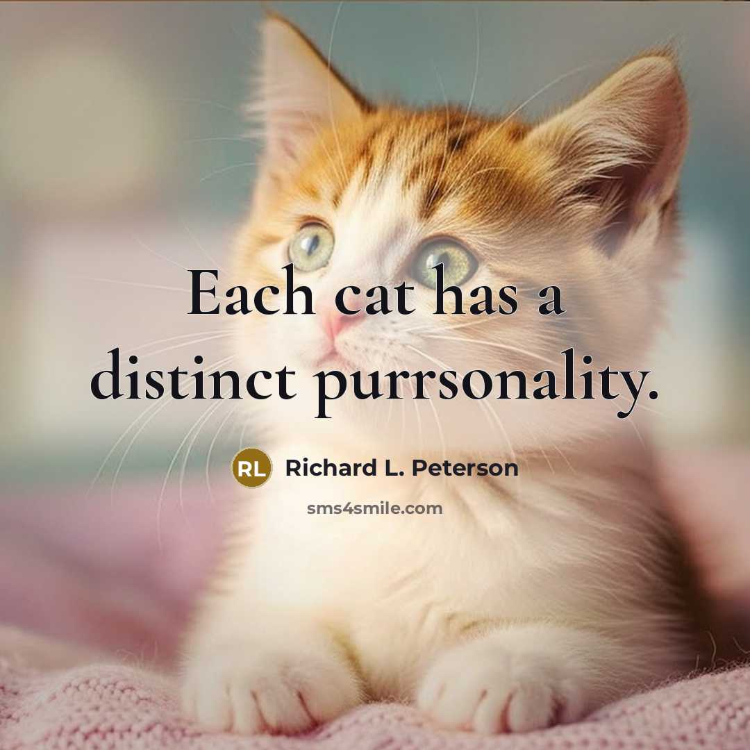 “Each cat has a distinct purrsonality.…” quote by Richard L. Peterson