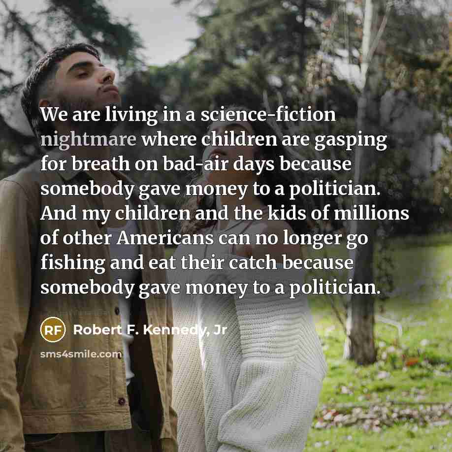 “We are living in a science-fiction nightmare where children are…” quote by Robert F. Kennedy, Jr
