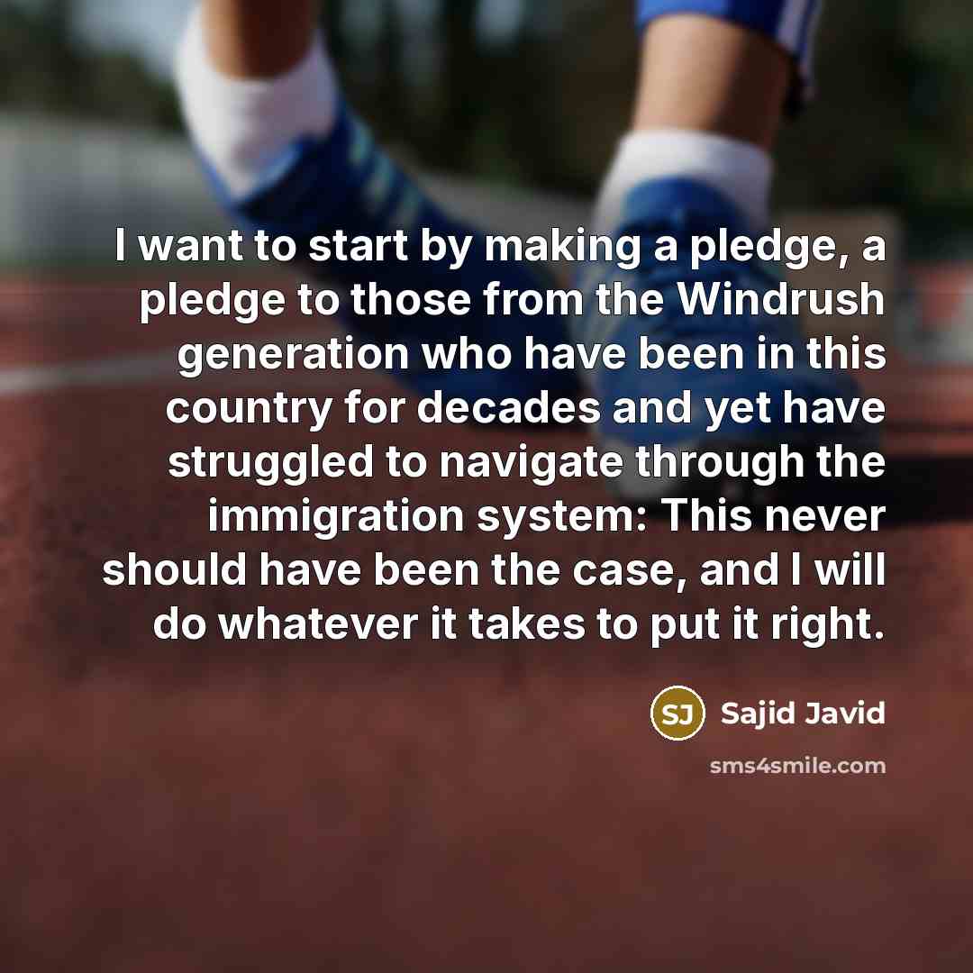 “I want to start by making a pledge, a pledge…” quote by Sajid Javid