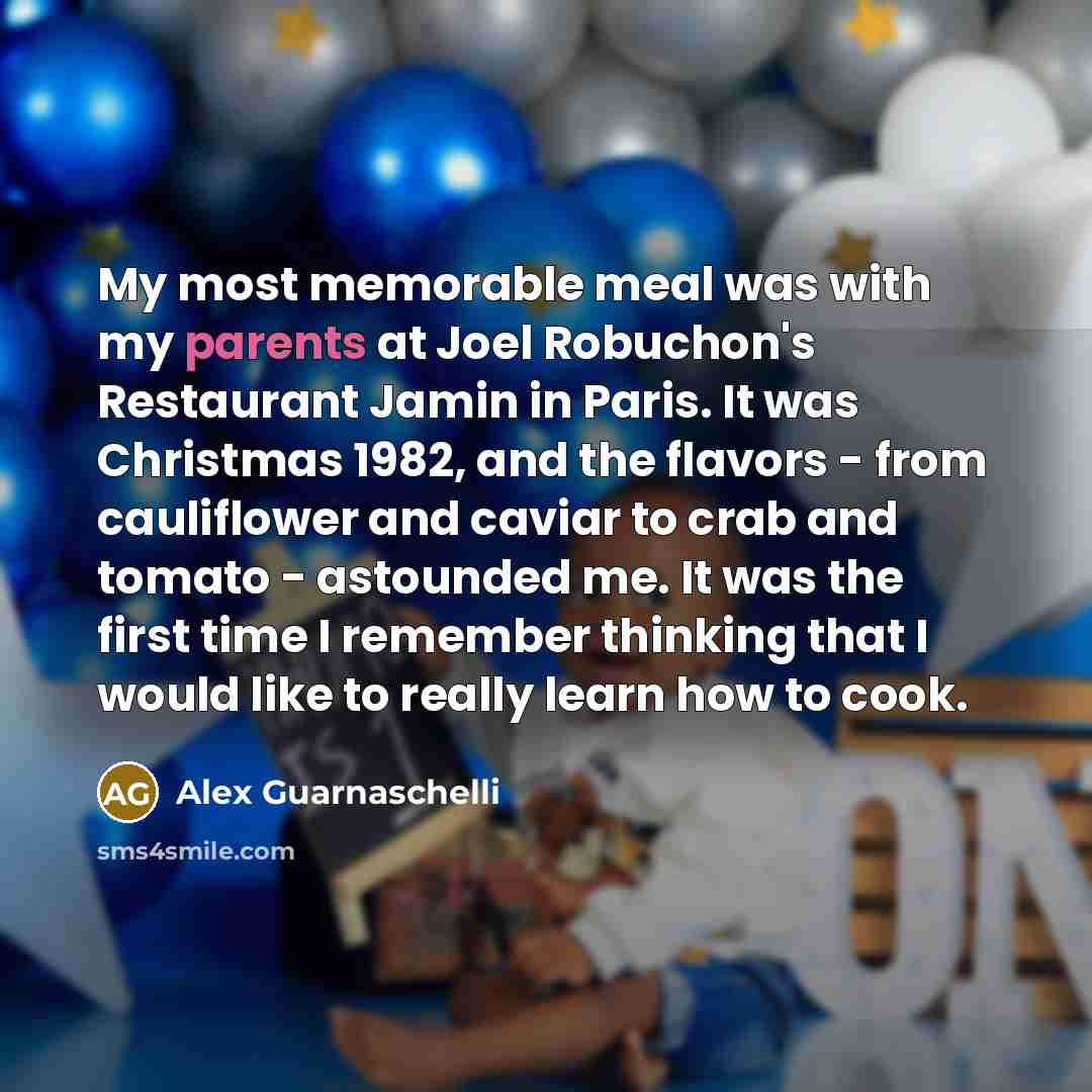 “My most memorable meal was with my parents at Joel…” quote by Alex Guarnaschelli