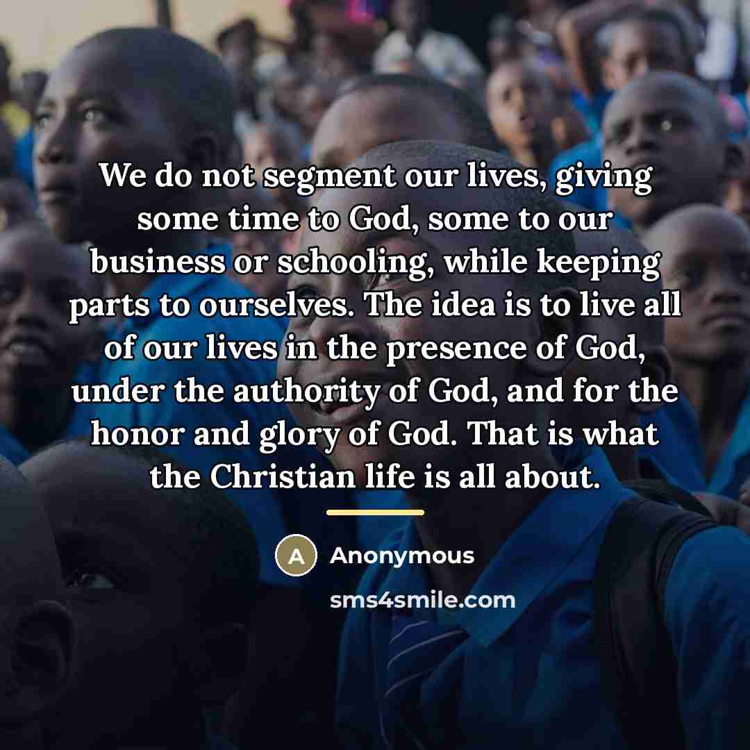 “We do not segment our lives, giving some time to…” quote by Anonymous