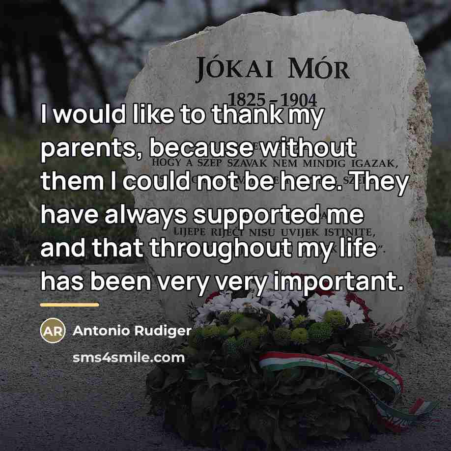 “I would like to thank my parents, because without them…” quote by Antonio Rudiger