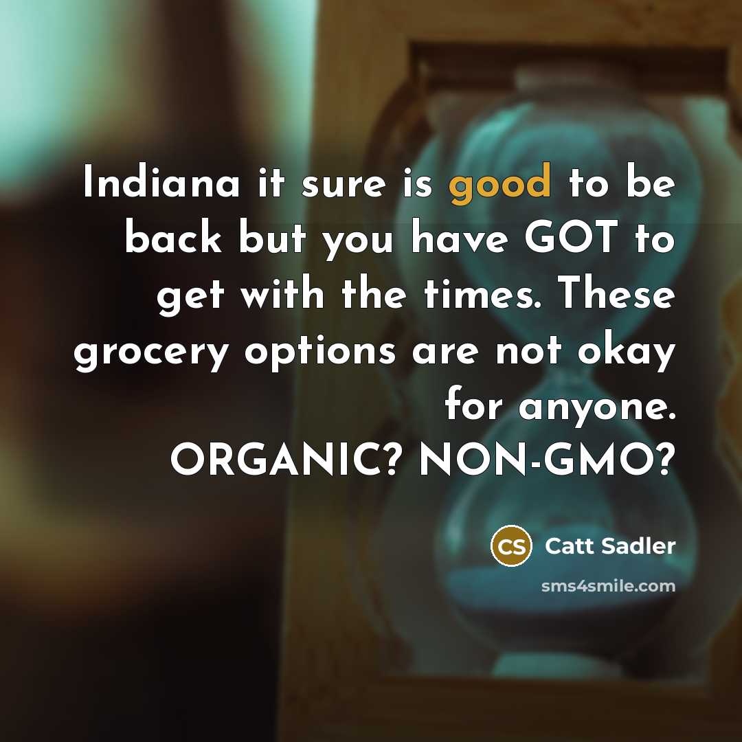 “Indiana it sure is good to be back but you…” quote by Catt Sadler