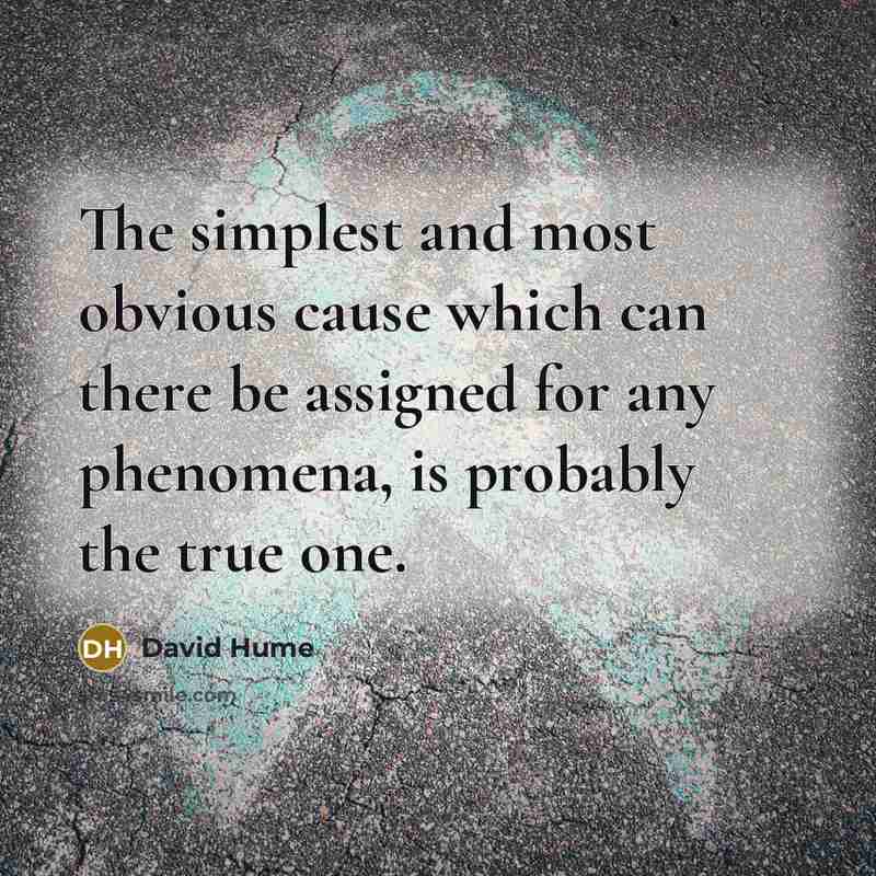 “The simplest and most obvious cause which can there be…” quote by David Hume