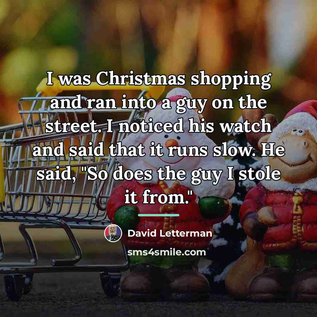 “I was Christmas shopping and ran into a guy on…” quote by David Letterman
