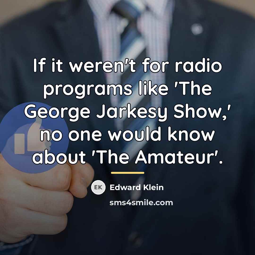 “If it weren't for radio programs like 'The George Jarkesy…” quote by Edward Klein