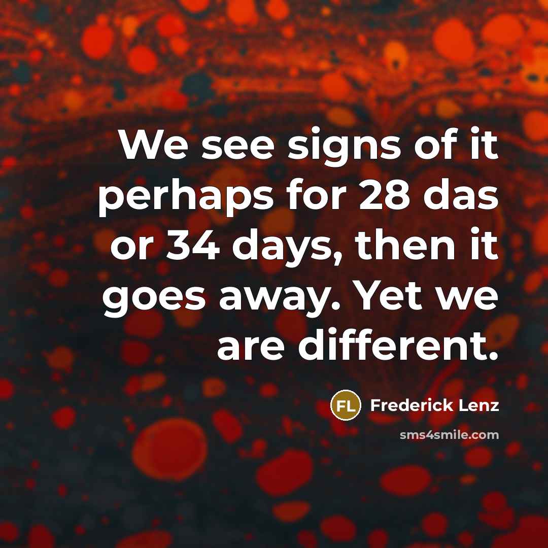 “We see signs of it perhaps for 28 das or…” quote by Frederick Lenz